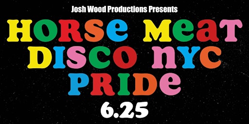 Horse Meat Disco New York - Pride SUNDAY June 25 primary image