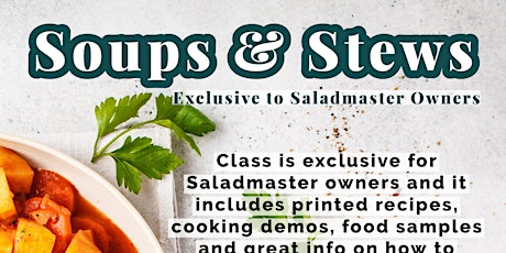 Saladmaster Owners Only: Soups &  Stews