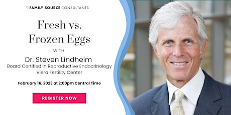 Fresh vs. Frozen Eggs with Dr. Steven Lindheim