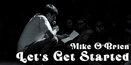 Mike O'Brien Presents: Let's Get Started