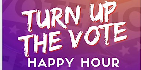 Turn Up The Vote: Protect The House Democratic Majority