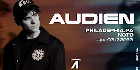 Audien @ Noto Philly March 17