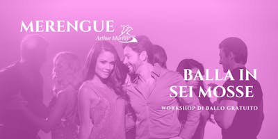 Workshop Gratuito - Balla il Merengue Workshop Gratuito - Balla il Merengue