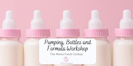 Pumping, Bottles and Formula Workshop primary image