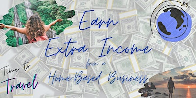 Make Travel Your Business  - Earn Extra Income Working from Home