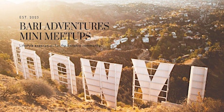 Bari Adventures Mini Meetup - Hollywood Sign Hike at Runyon Canyon