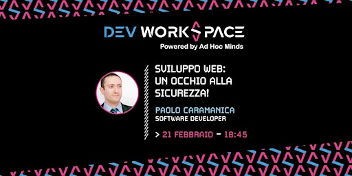 Sviluppo Web: un occhio alla sicurezza!・Dev WorkSpace Meetup