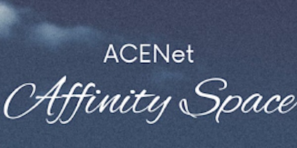 ACENet Affinity Space