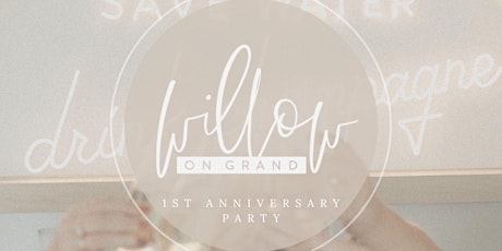 Willow on Grand 1st Anniversary Open House
