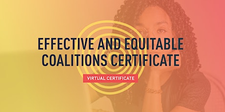 Effective and Equitable Coalitions (4 sessions)