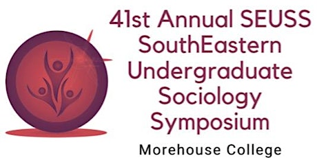 41st Annual SouthEastern Undergraduate Sociology Symposium