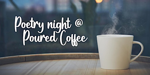 Poetry night @ Poured Coffee