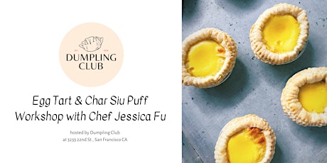 Egg Tart & Char Siu Puff Workshop with Pastry Chef Jessica Fu