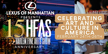 Harlem Fine Arts Show New York 15th Anniversary Celebration