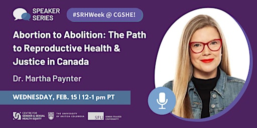 Abortion to Abolition: The Path to Reproductive Health & Justice in Canada