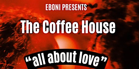The Coffee House "All About Love"