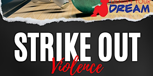 STRIKE out Violence Bowling Fundraiser