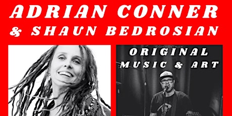 Adrian Conner/Shaun Bedrosian Monday Music & Art