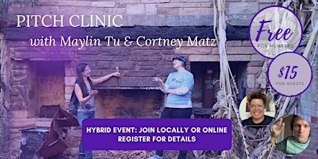 Pitch Clinic with Maylin Tu & Cortney Matz
