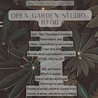 Open Garden Studio- BYOC