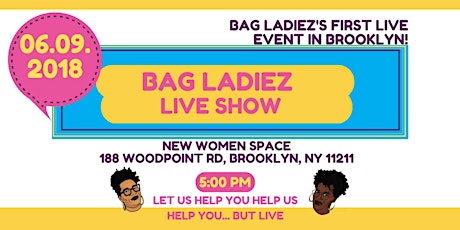 Bag Ladiez: A Live Show! primary image