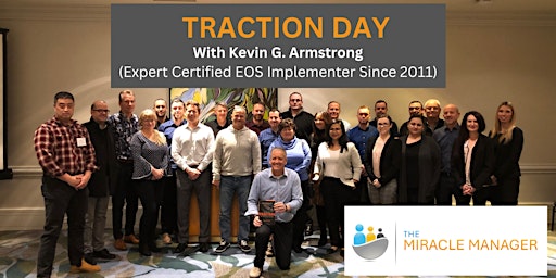 "TRACTION DAY" with Kevin Armstrong (Expert EOS Implementer Since 2011)