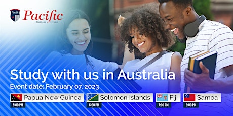 PACIFIC ISLANDS - STUDY WITH US IN AUSTRALIA: 07 FEBRUARY 2023