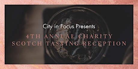 The 4th Annual Charity Scotch Tasting Reception