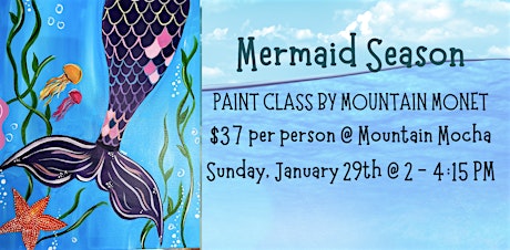 Mermaid Season Paint Class by Mountain Monet