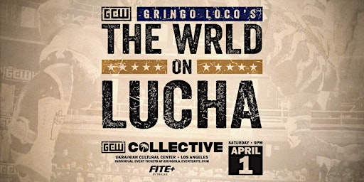 GCW Presents Gringo Loco's Wrld On Lucha 2