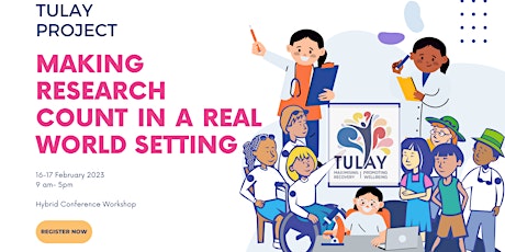 TULAY Project Conference: Making Research Count in the Real World Setting