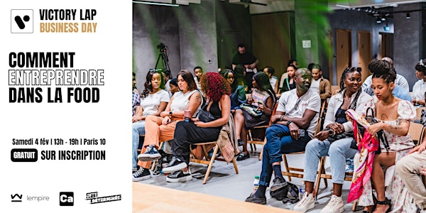 Comment entreprendre dans la food ? I VICTORY LAP BUSINESS DAY