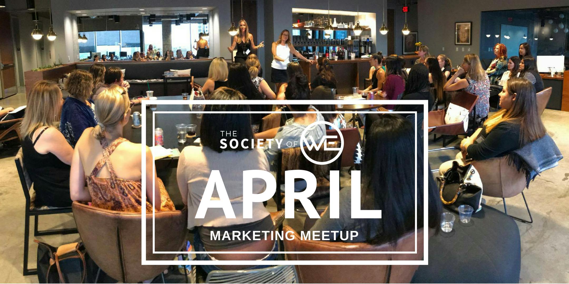 The Society of Women Entrepreneurs: April Marketing Meetup