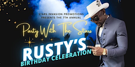 PARTY WITH THE STARS (Rusty's Birthday Celebration)