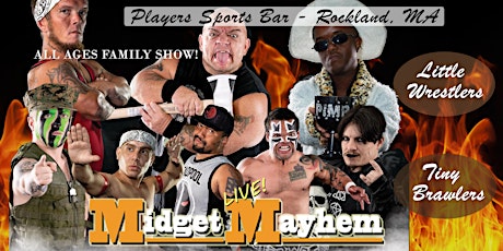 Midget Mayhem Wrestling Goes Wild!  Rockland MA - All Ages Family Show