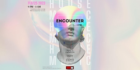 ENCOUNTER - House Music Edition | Feb 25 (Sat)