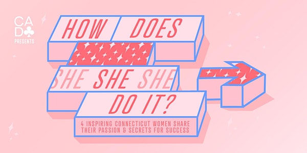 CADC Presents: How Does She Do It?