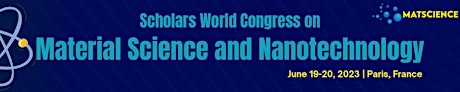 Scholars World Congress on Material Science and Nanotechnology