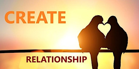 CREATE ~ Fulfillment in  Relationships