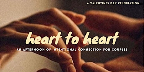 Heart to Heart- Intentional Connection for Couples (Valentine's Day)