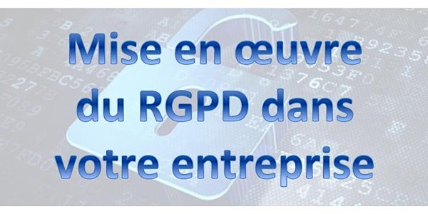 Mise en œuvre du RGPD dans votre entreprise