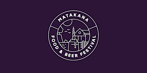Matakana Food & Beer Festival | 2023 - Canceled