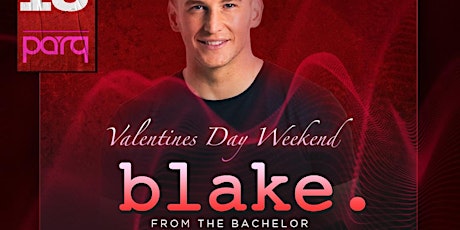 Night Access Presents Blake Horstmann @ Parq • Fri 2/10 Valentine’s Weekend