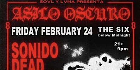 Sovl Y Luna present Asilo Oscuro : February