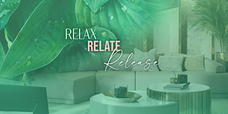 Relax Relate Release Mini Retreat