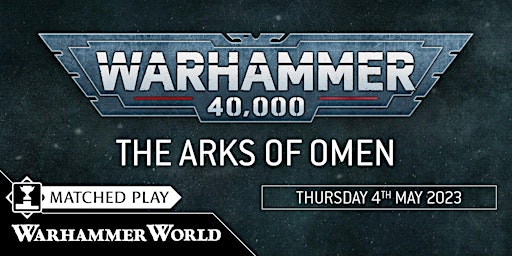 Weekday Warhammer: Arks of Omen