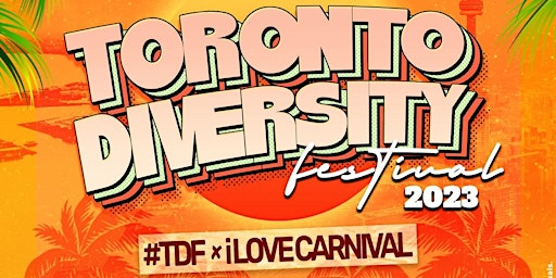 Toronto Diversity Festival 2023 (Free) primary image