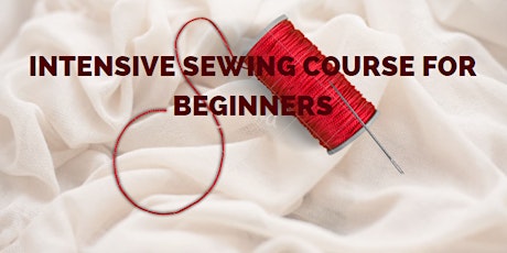 Intensive Sewing Course for Beginners