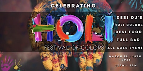 Holi Hai Celebration. Colors/ Music/ Mazaa. Food Buffett + Full Bar - 3/18