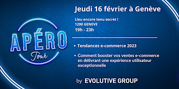 Apéro tour e-commerce by Evolutive Genève